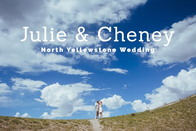 North Yellowstone Montana Wyoming Wedding Photographer